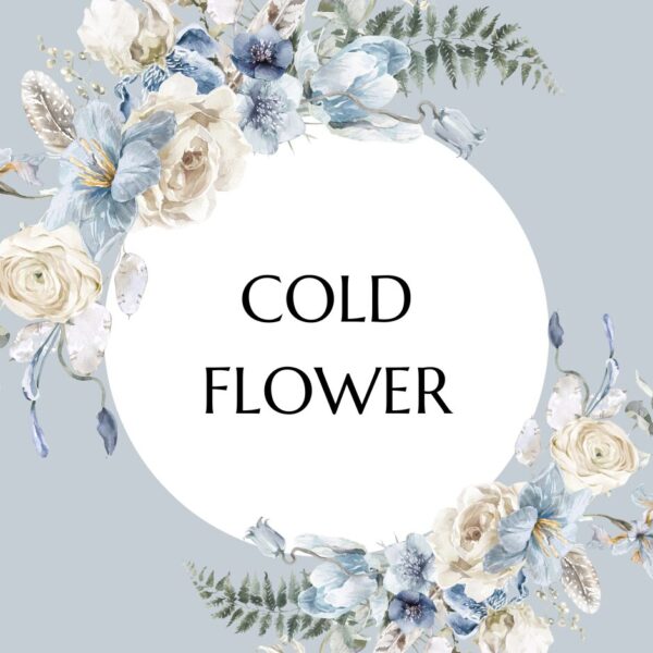 Cold Flowers